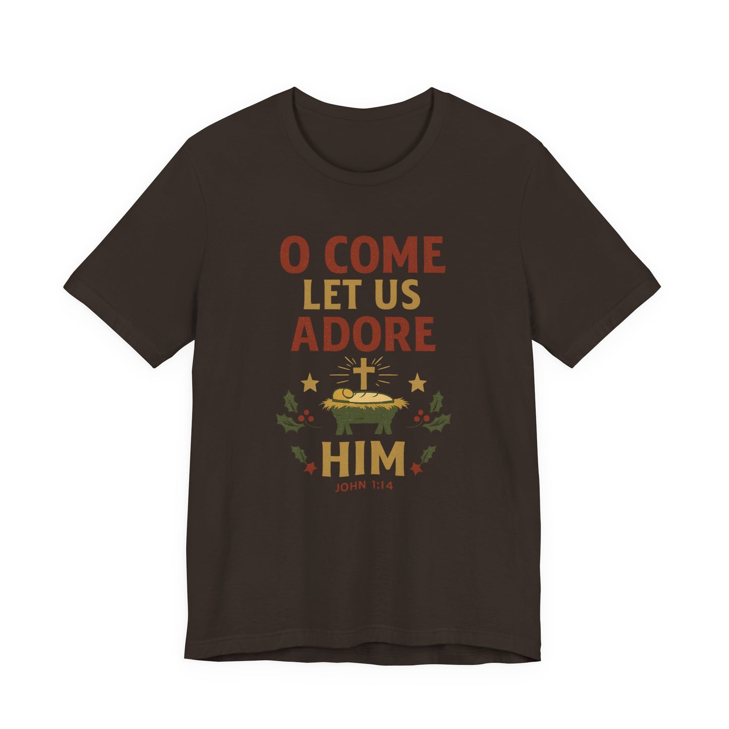 O Come Let Us Adore Him Christmas T-Shirt