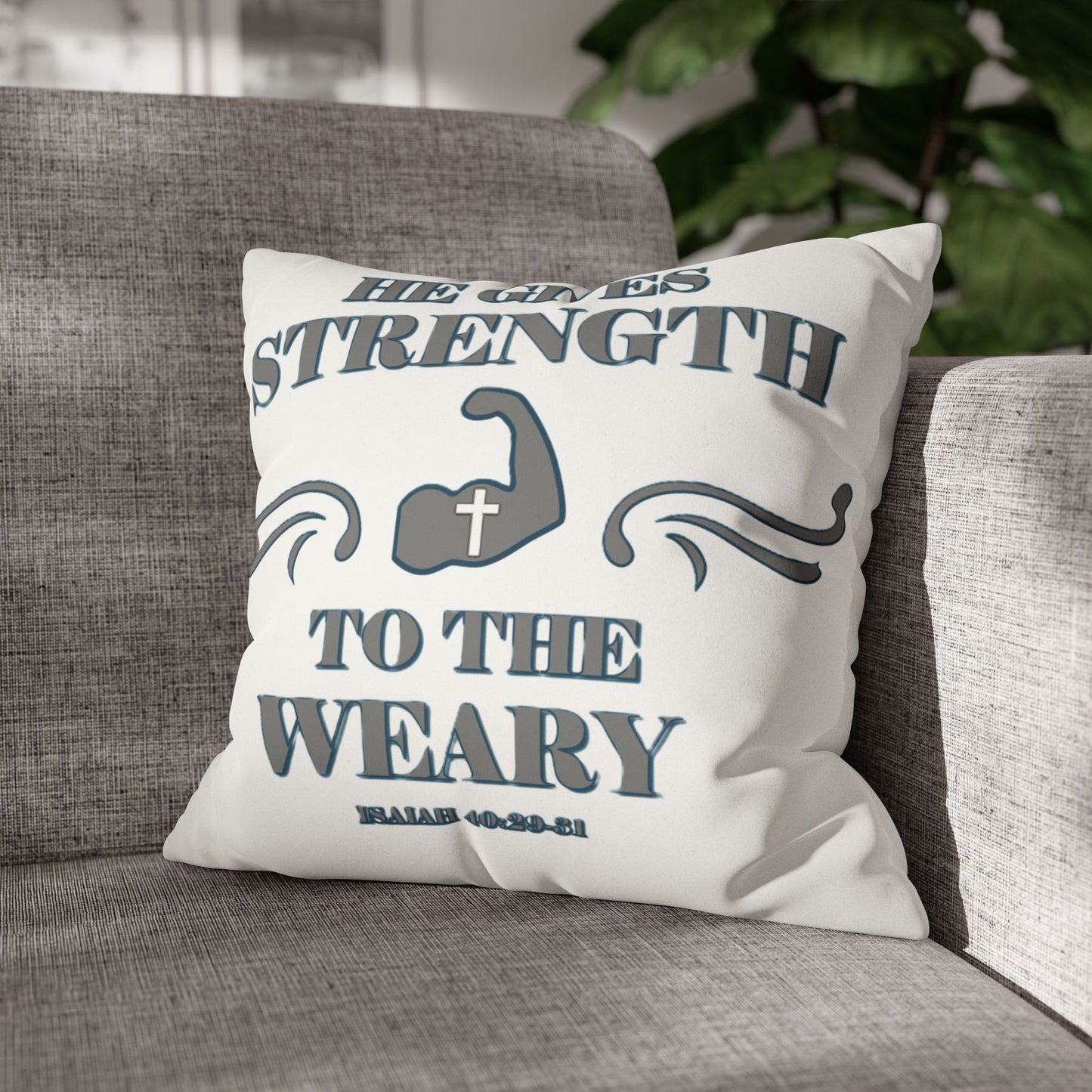Faux Suede Square Pillowcase Bible Verse Isaiah 40:29-31 'He gives Strength to the Weary'