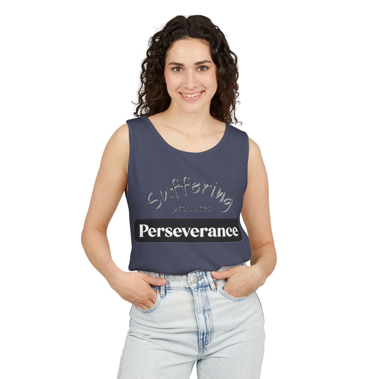 Unisex Garment-Dyed Tank Top "Suffering produces Perseverance"