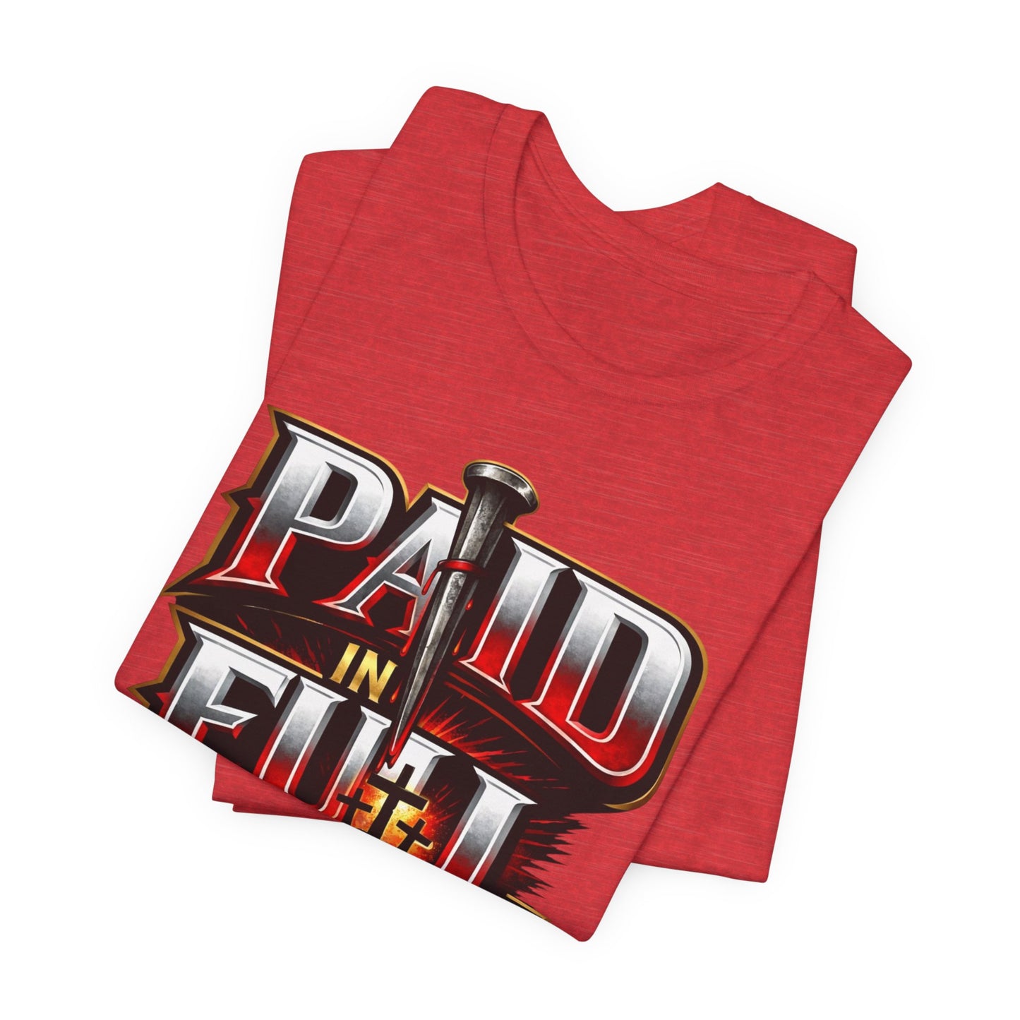 Paid In Full Christian Cross T-Shirt — Nail & Triple Cross Graphic