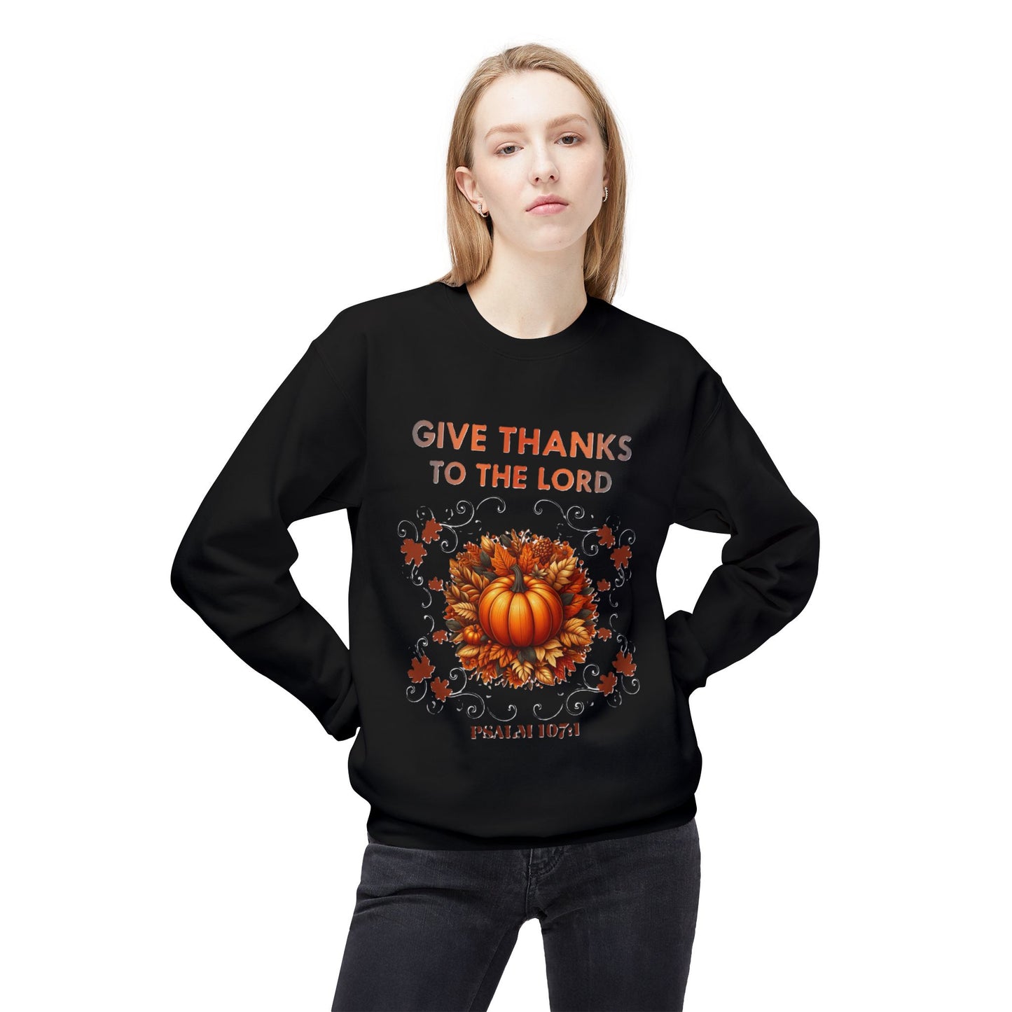 Christian Sweatshirt with Bible Verse Psalm 107:1 - GIVE THANKS TO THE LORD
