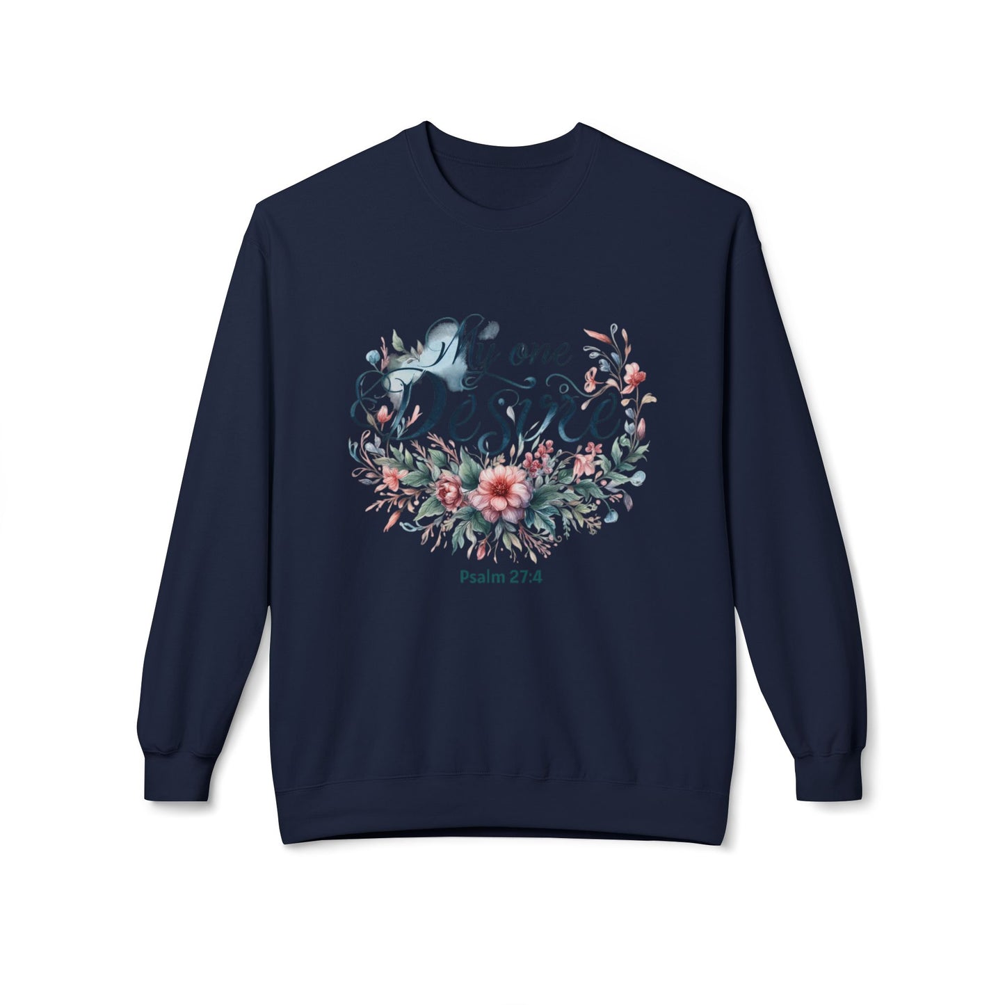 Christian Sweatshirt with Bible Verse Psalm 27:4