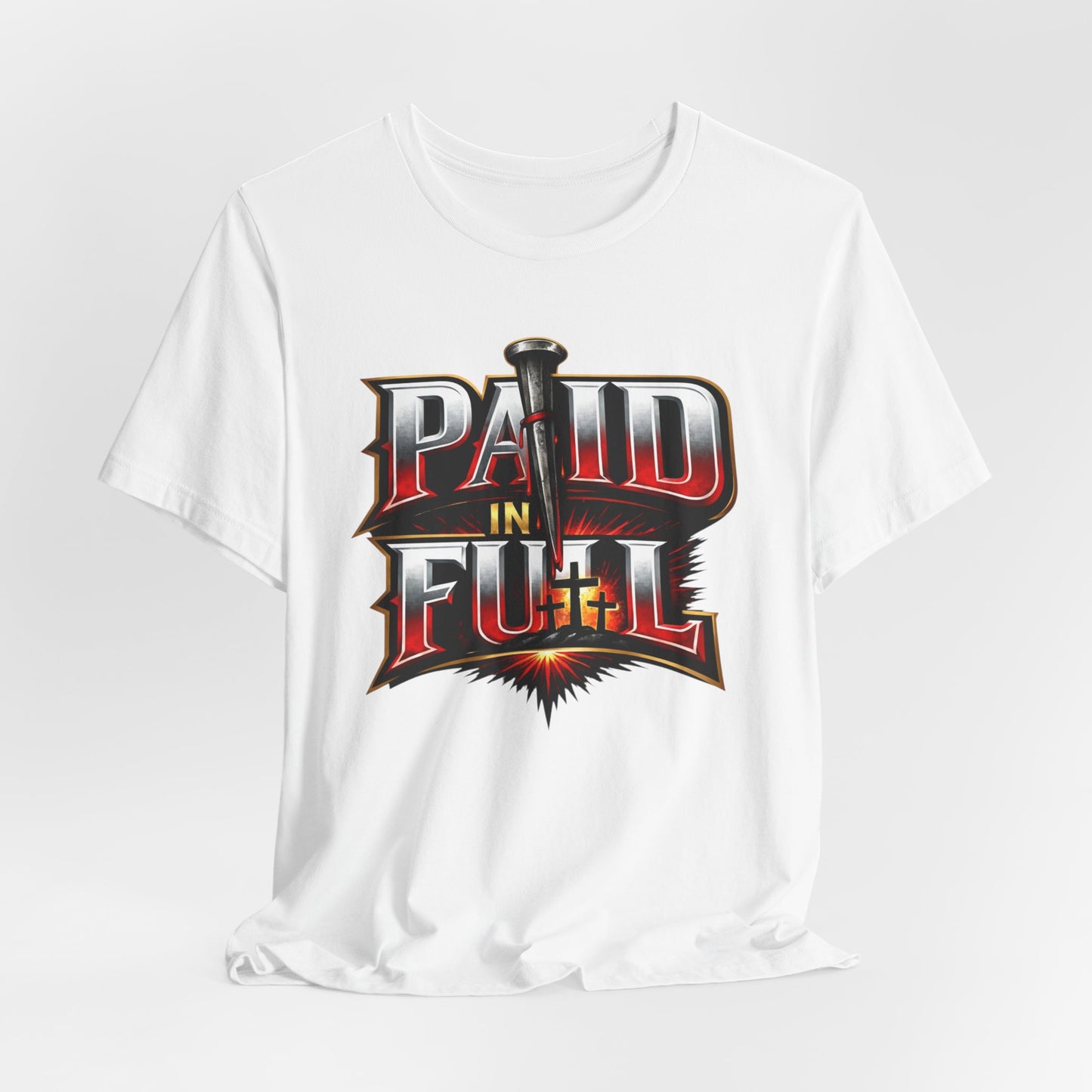 Paid In Full Christian Cross T-Shirt — Nail & Triple Cross Graphic
