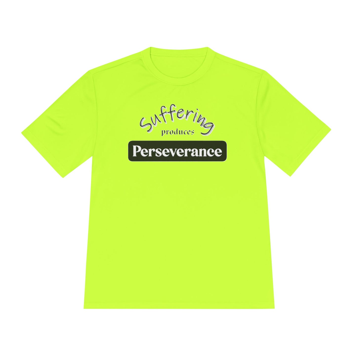 Unisex Moisture "Suffering Produces Perseverance" Wicking Tee