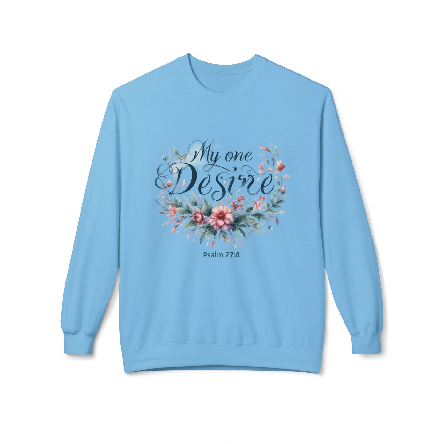 Christian Sweatshirt with Bible Verse Psalm 27:4