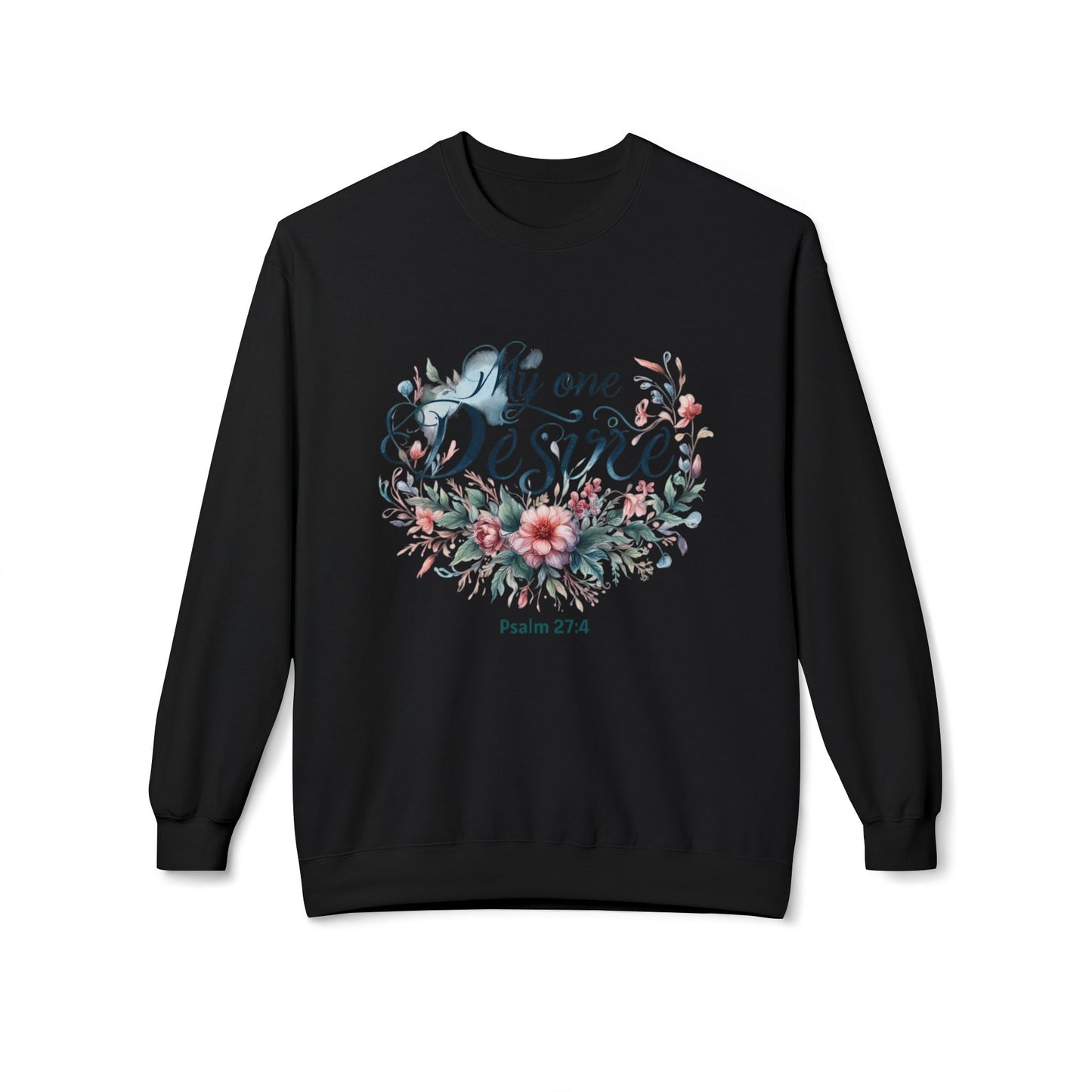 Christian Sweatshirt with Bible Verse Psalm 27:4