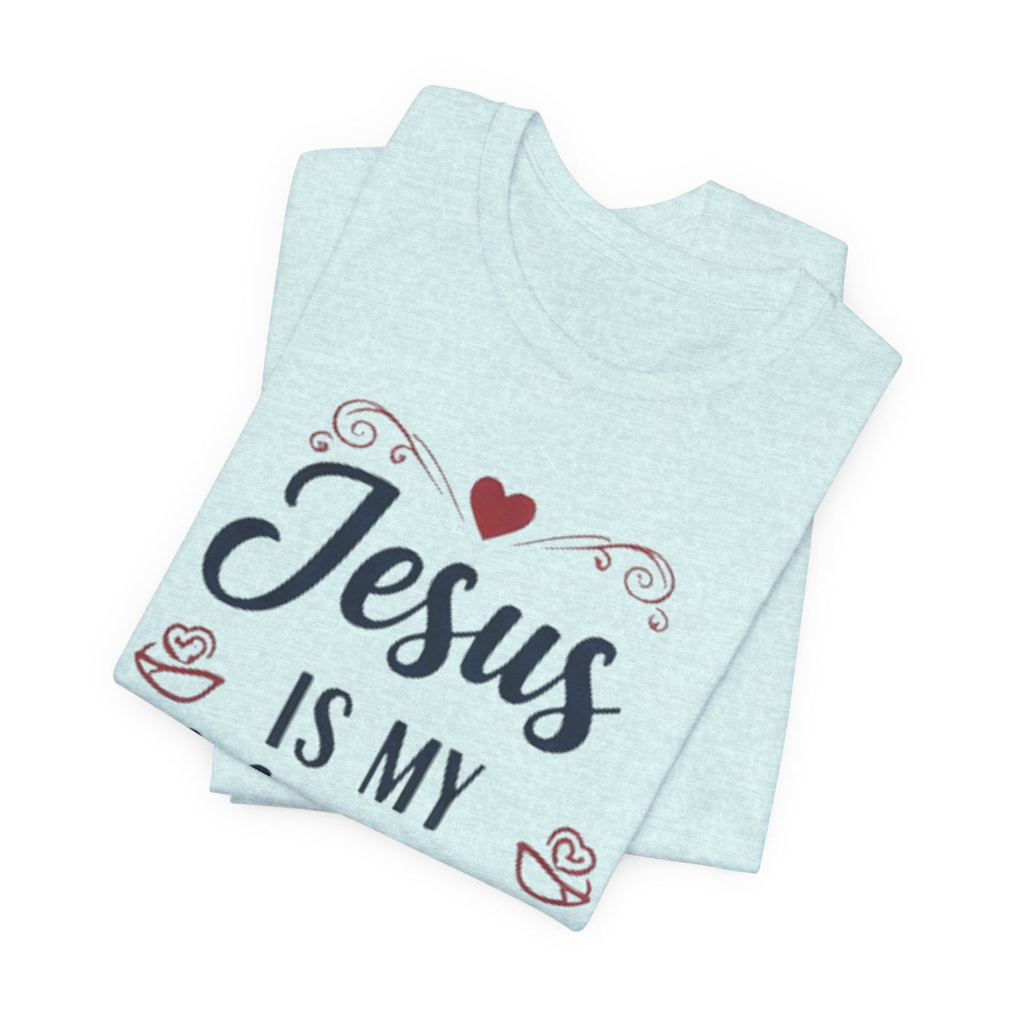 Jesus Is My Valentine T‑Shirt — Christian Valentine Tee