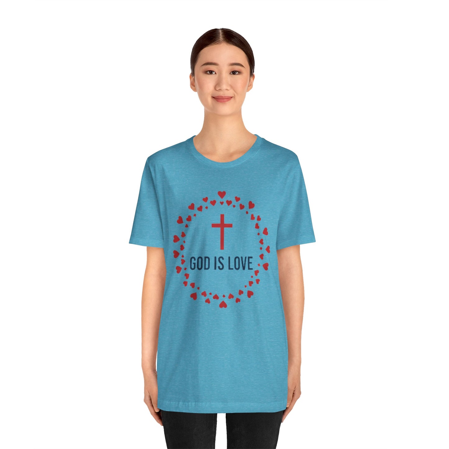 GOD IS LOVE Christian T‑Shirt — Inspirational Faith Tee