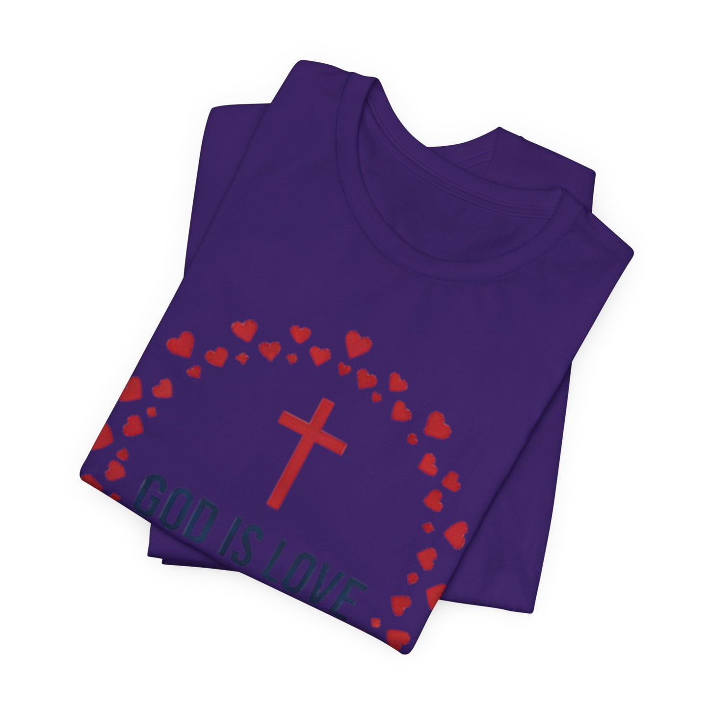 GOD IS LOVE Christian T‑Shirt — Inspirational Faith Tee