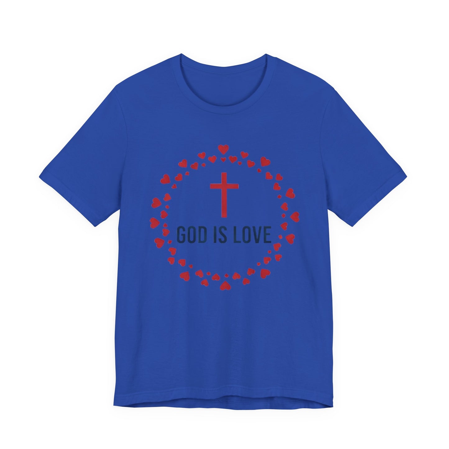 GOD IS LOVE Christian T‑Shirt — Inspirational Faith Tee