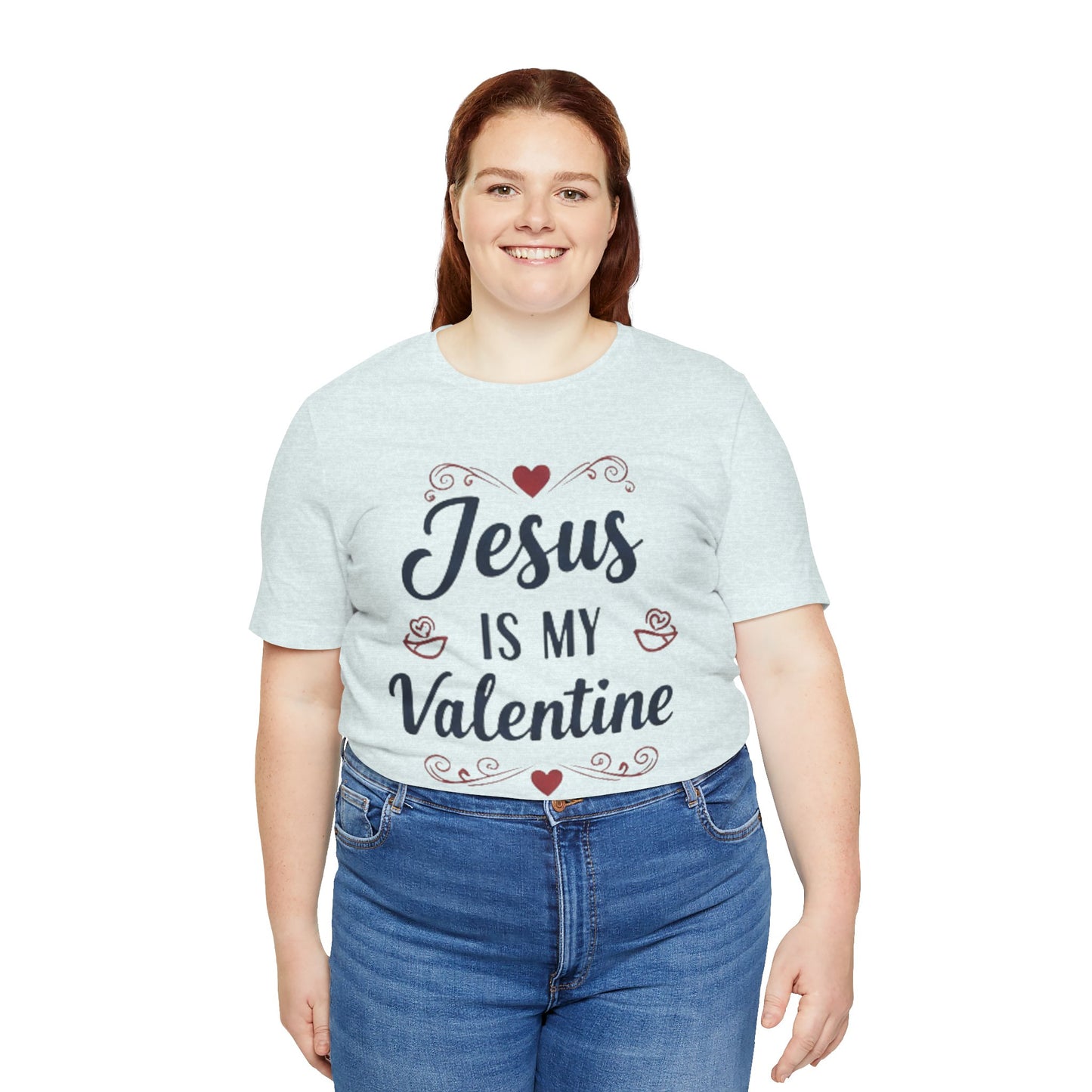 Jesus Is My Valentine T‑Shirt — Christian Valentine Tee
