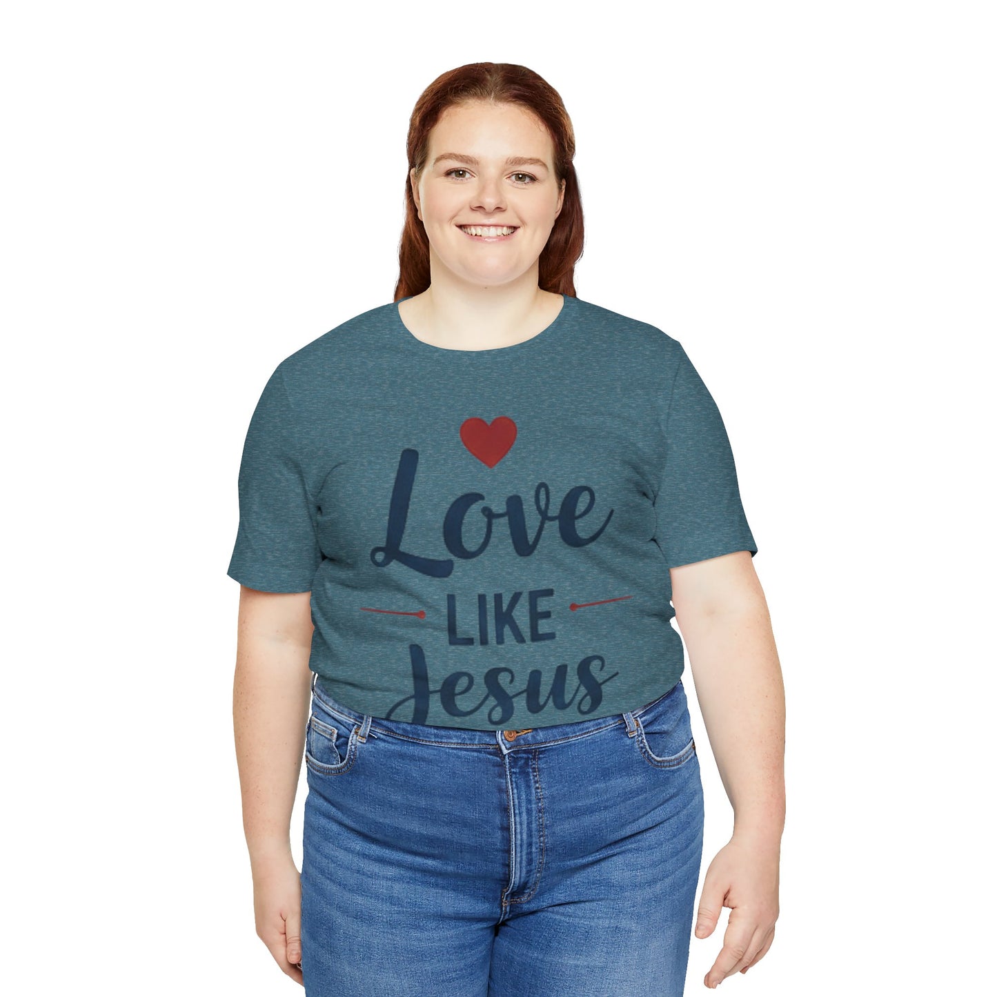 Love Like Jesus T-Shirt — Christian Faith Tee