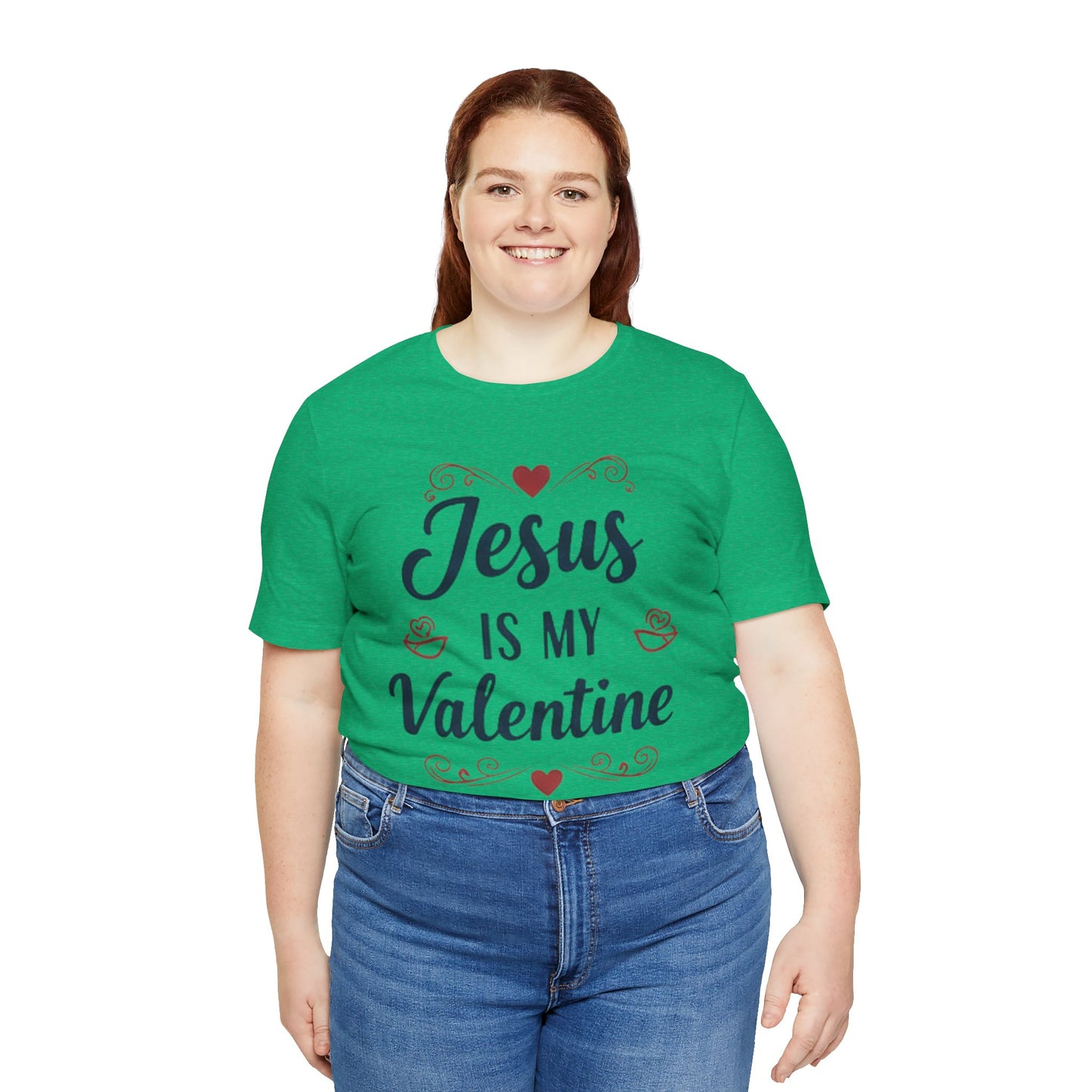 Jesus Is My Valentine T‑Shirt — Christian Valentine Tee