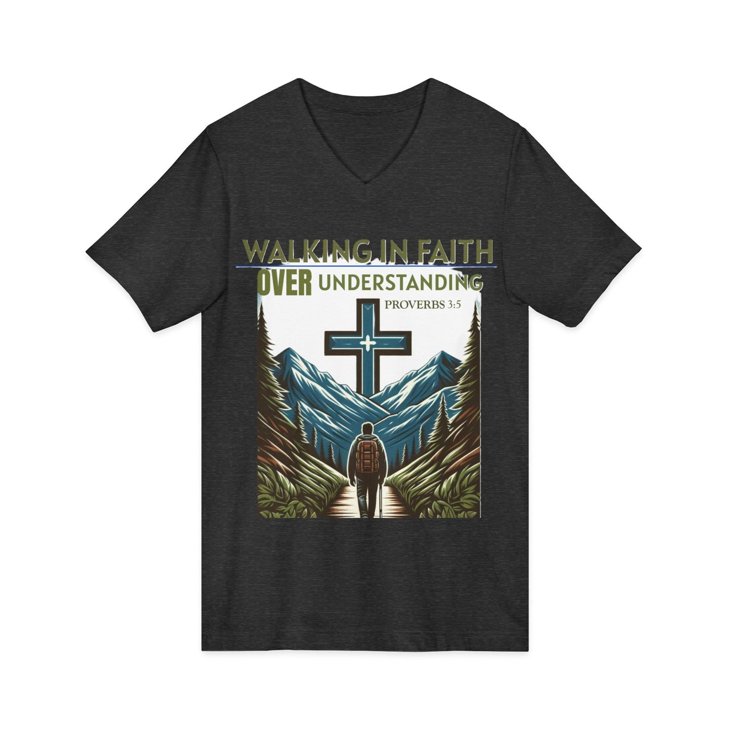 V-Neck Tee - Proverbs 3:5 'WALKING IN FAITH OVER UNDERSTANDING'