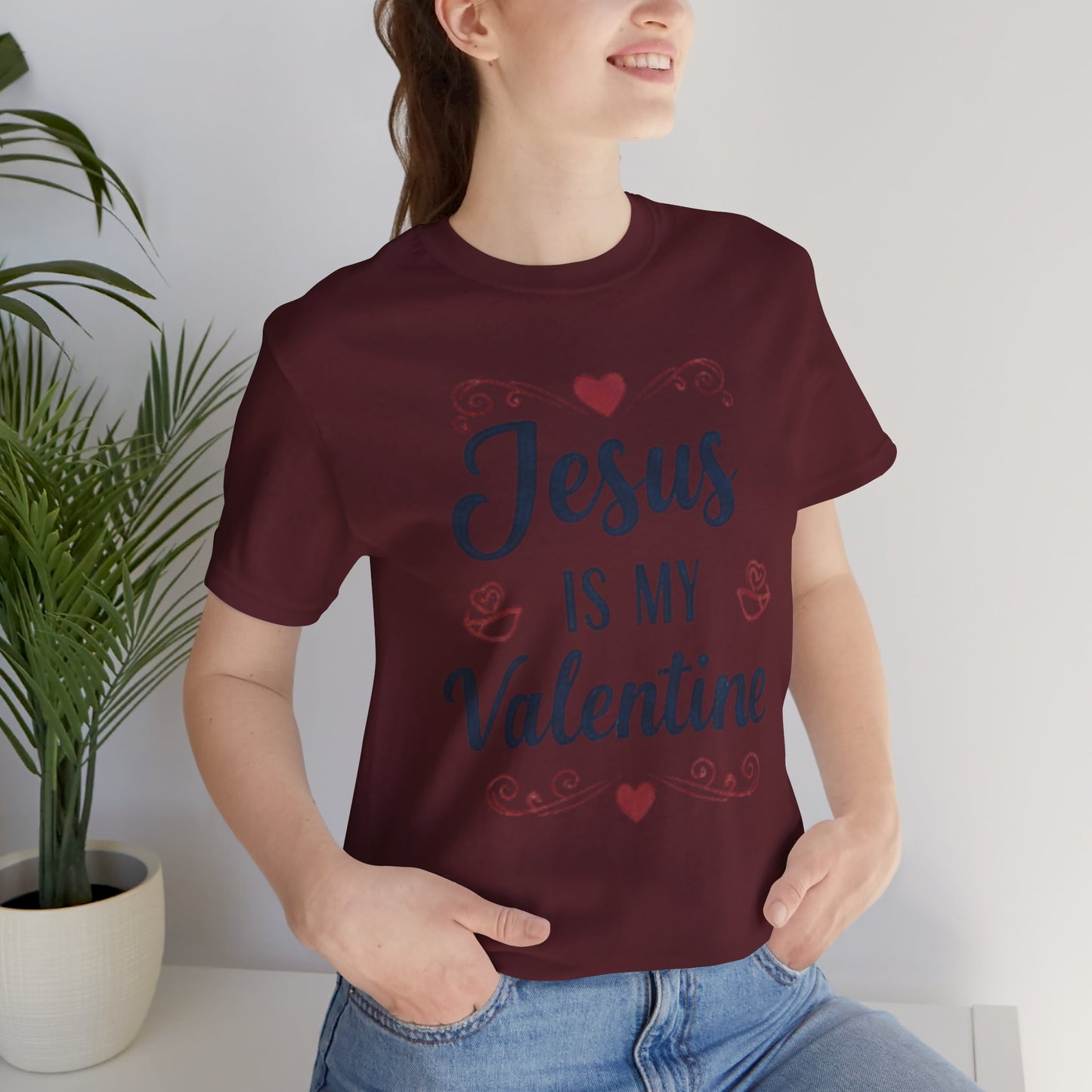 Jesus Is My Valentine T‑Shirt — Christian Valentine Tee