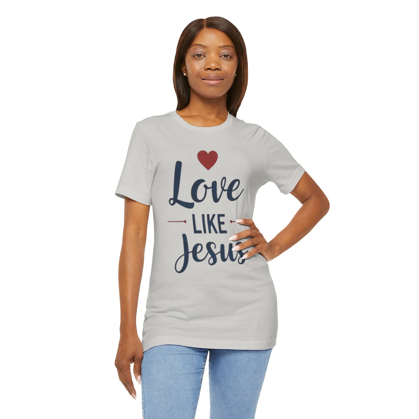Love Like Jesus T-Shirt — Christian Faith Tee