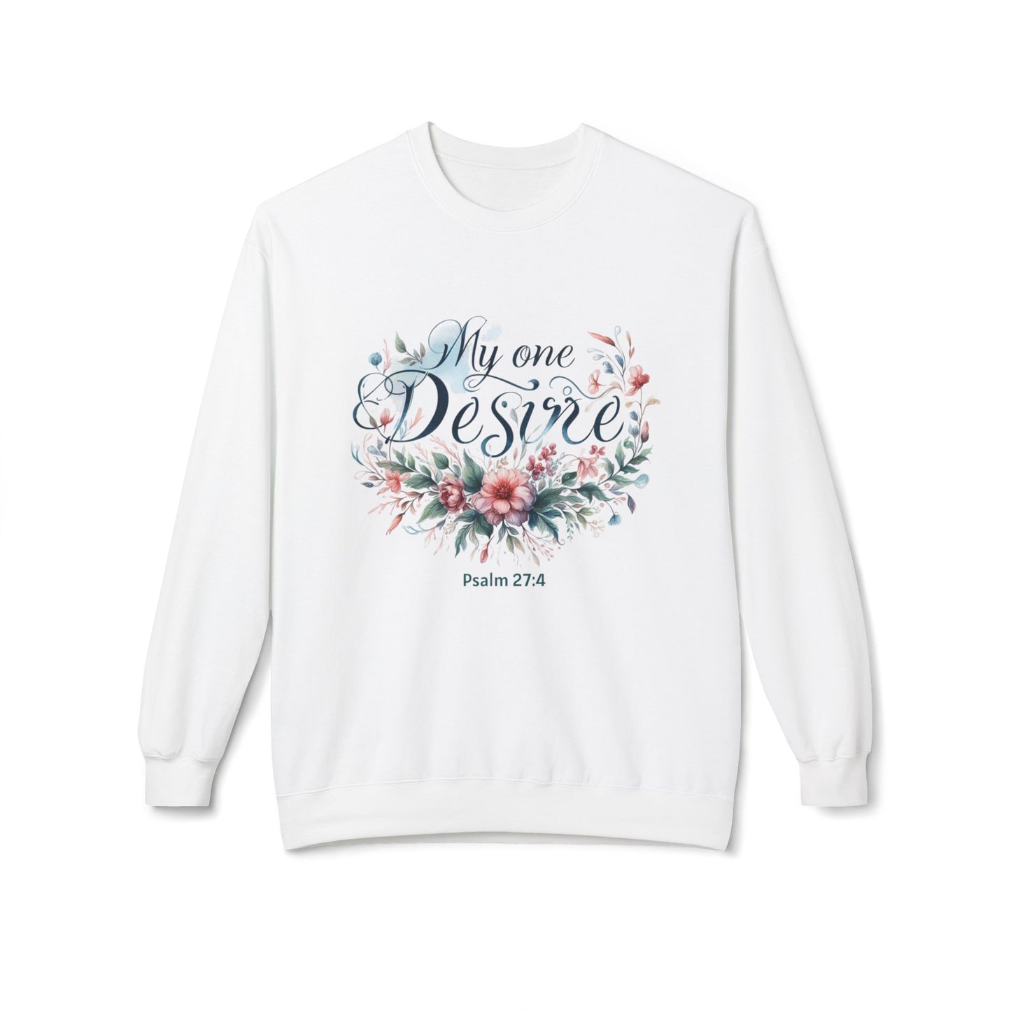 Christian Sweatshirt with Bible Verse Psalm 27:4