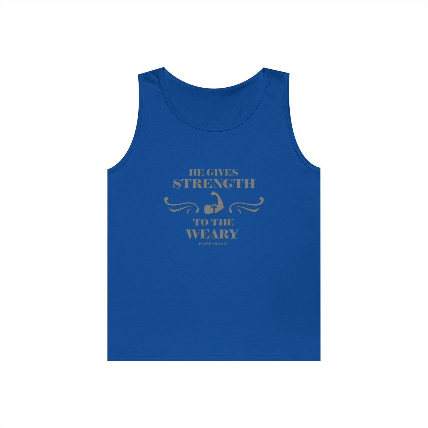 Tank Top - Bible Verse 'He gives Strength to the Weary' Isaiah 40:29-31