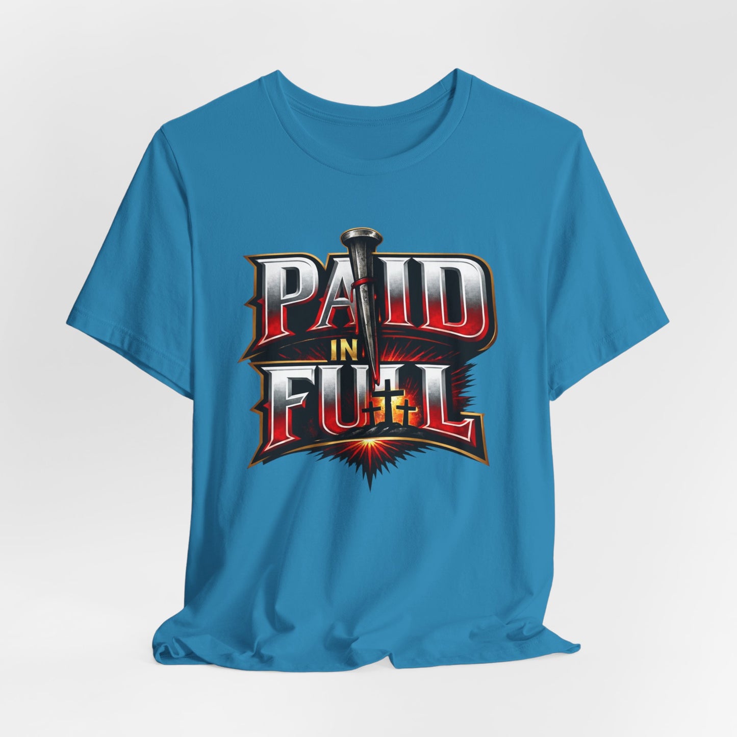 Paid In Full Christian Cross T-Shirt — Nail & Triple Cross Graphic