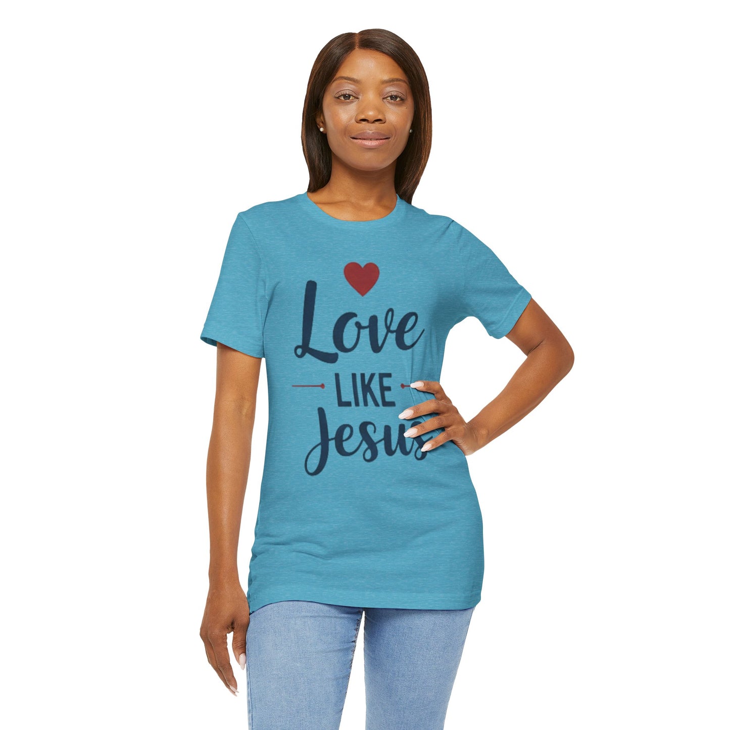 Love Like Jesus T-Shirt — Christian Faith Tee