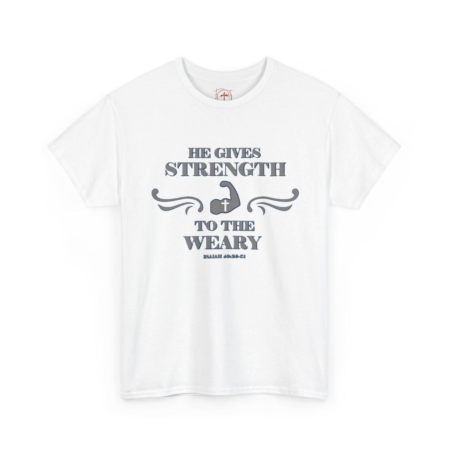 Christian Tee - Bible Verse Isaiah 40:29-31 'He gives Strength to the Weary'