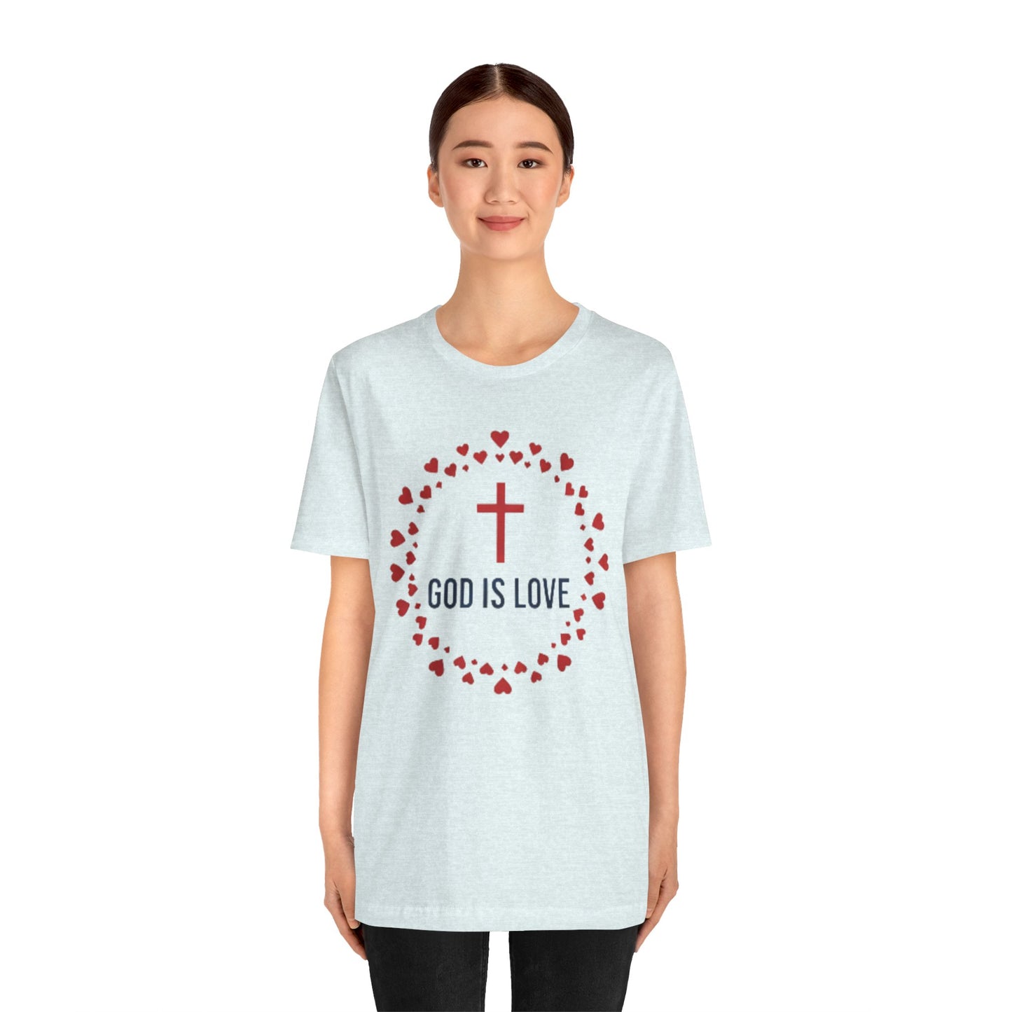 GOD IS LOVE Christian T‑Shirt — Inspirational Faith Tee