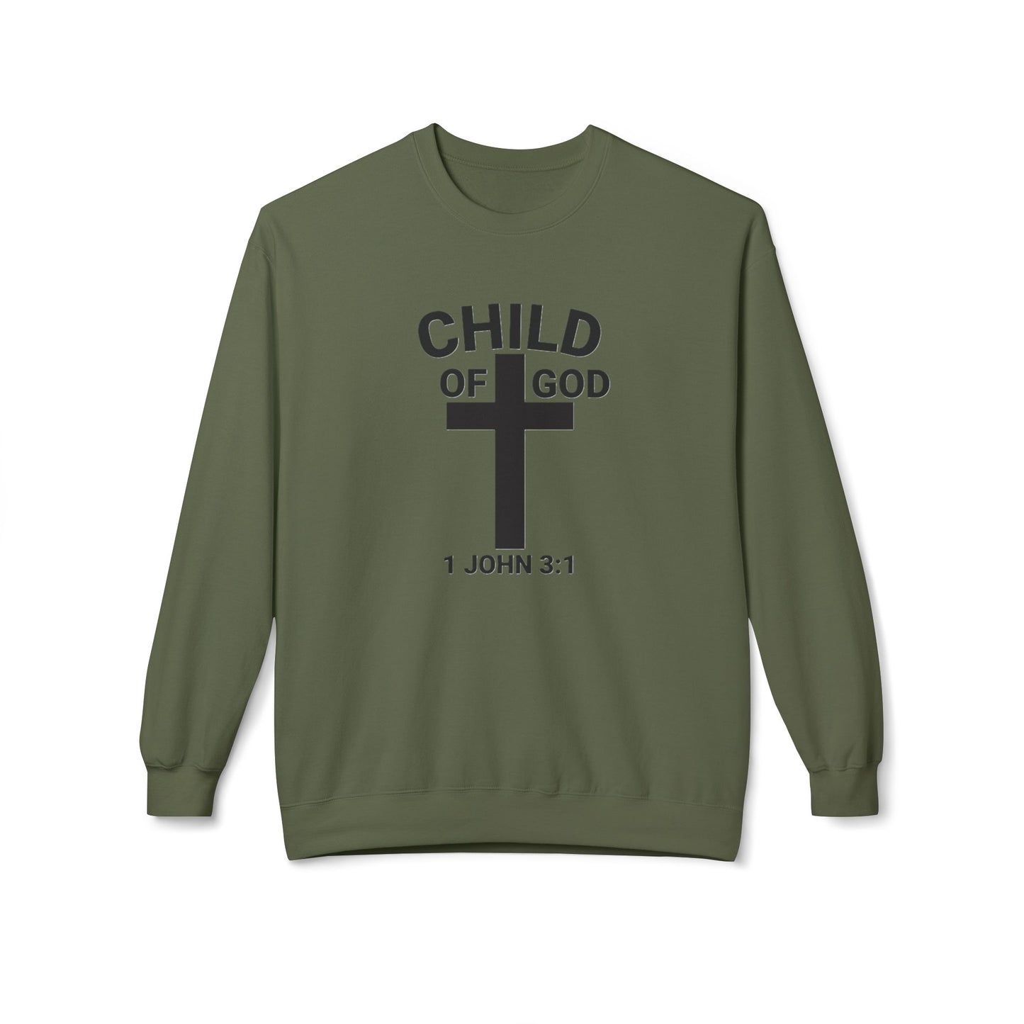 Fleece Sweatshirt Child of God 1 John 3:1