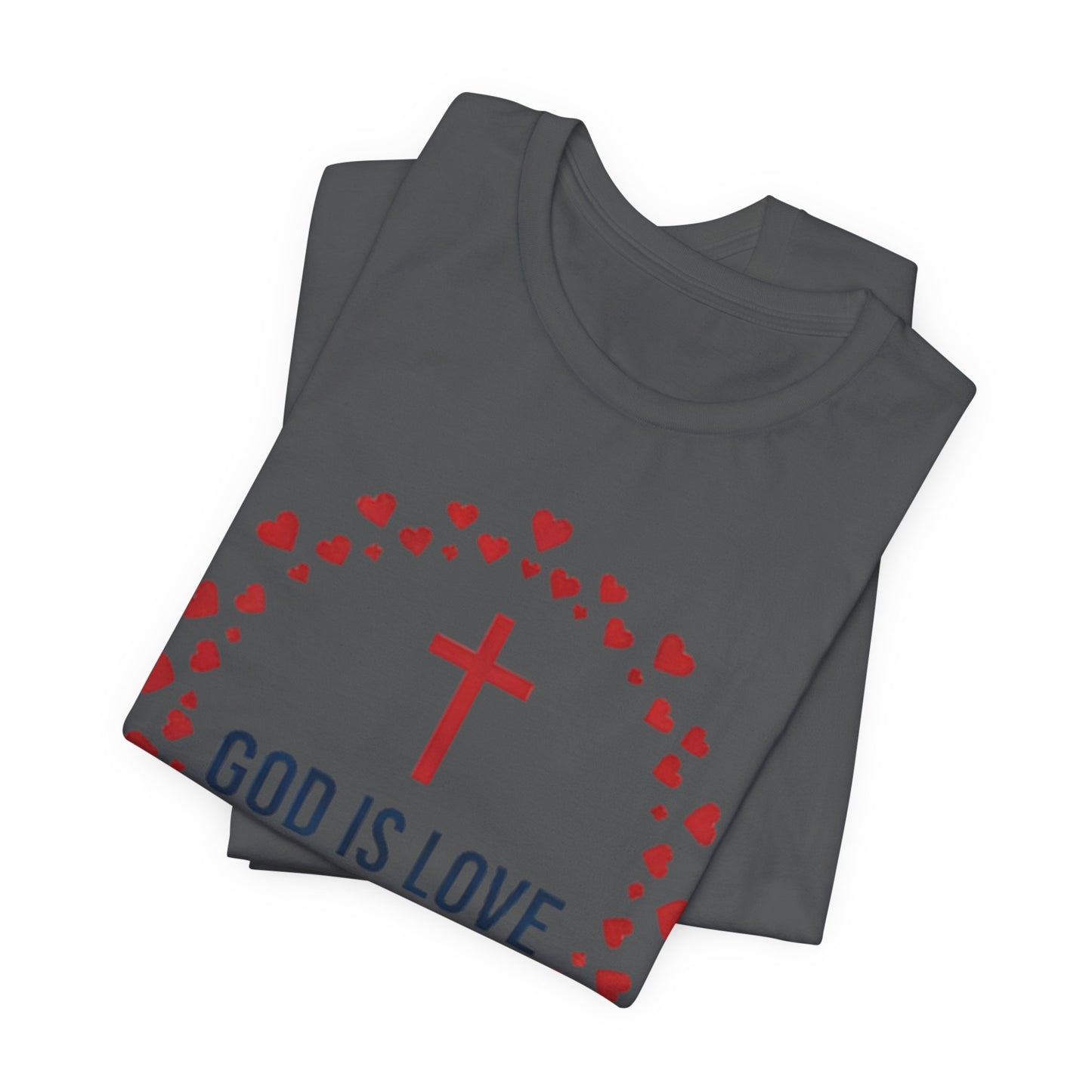 GOD IS LOVE Christian T‑Shirt — Inspirational Faith Tee