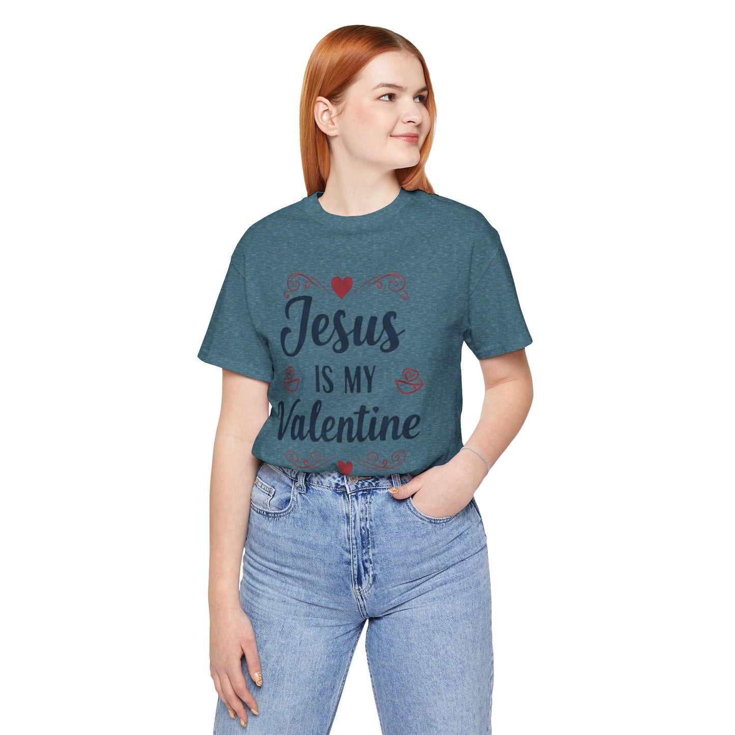 Jesus Is My Valentine T‑Shirt — Christian Valentine Tee