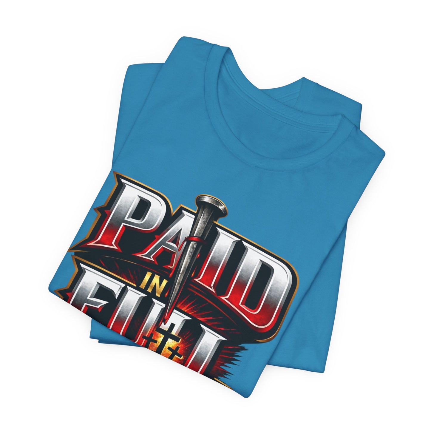 Paid In Full Christian Cross T-Shirt — Nail & Triple Cross Graphic