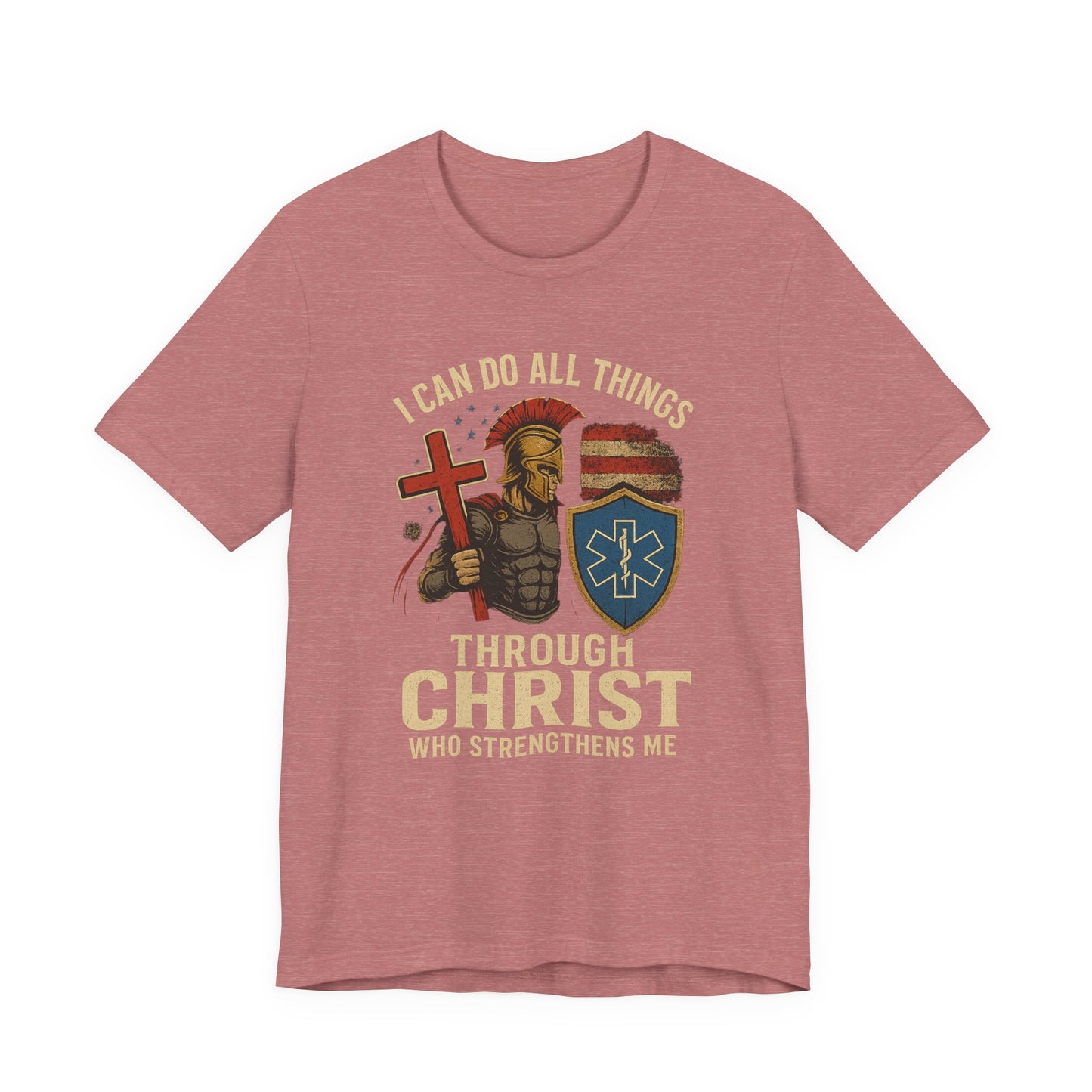 Medical Personnel Tee — "I Can Do All Things Through Christ"