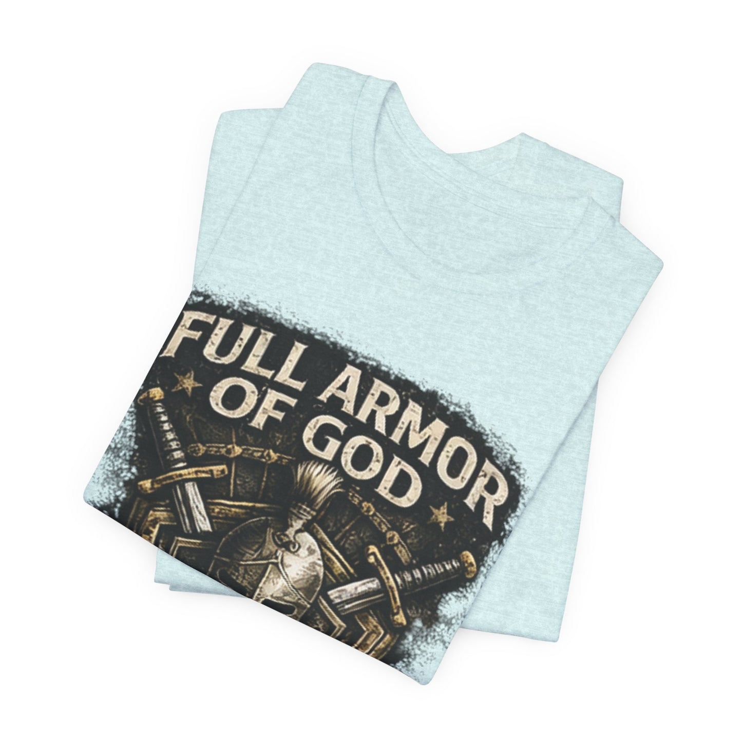 Full Armor of God T-Shirt — Ephesians 6:11 Christian Faith Tee