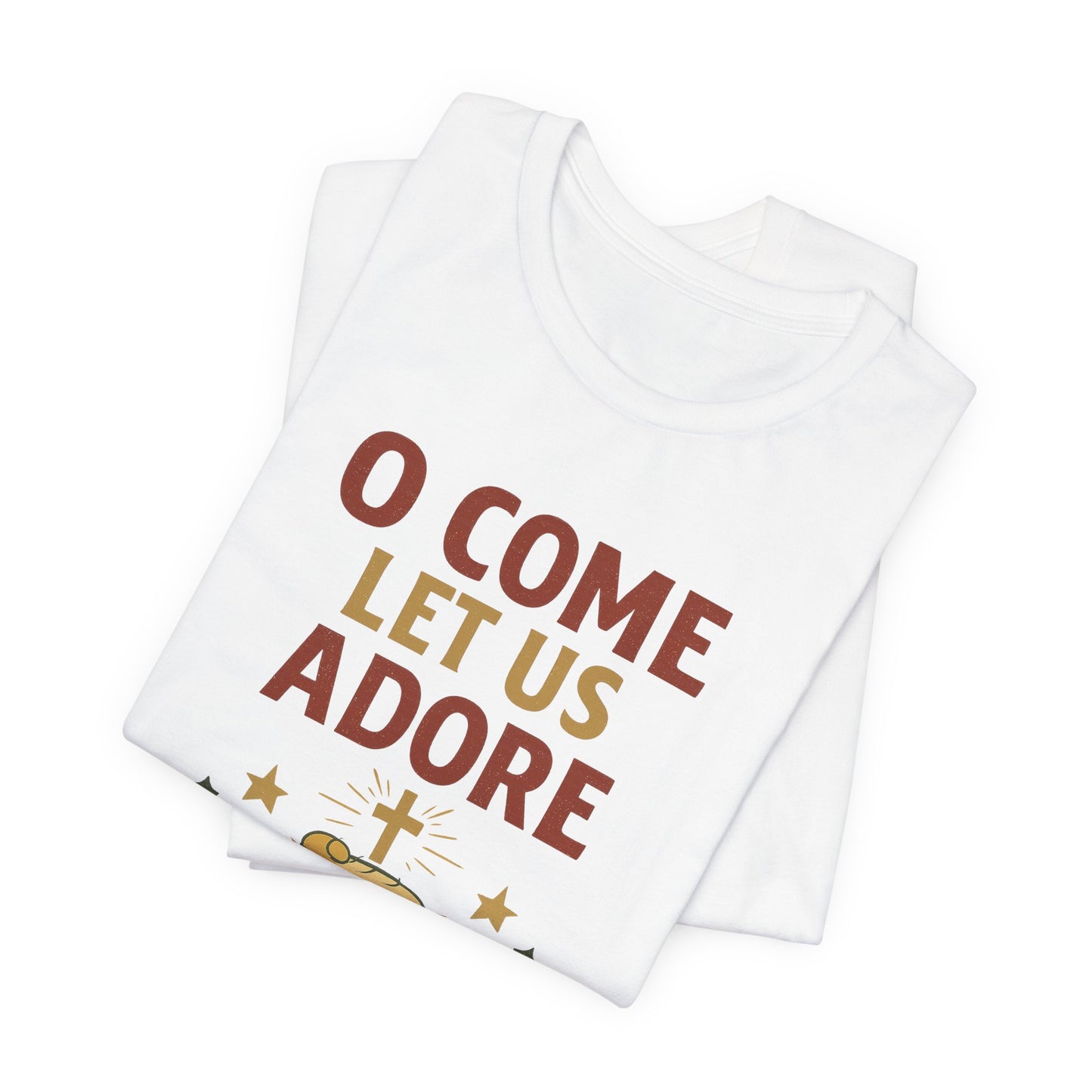 O Come Let Us Adore Him Christmas T-Shirt