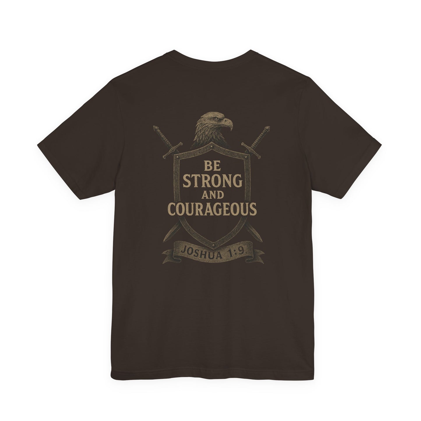 Joshua 1:9 Strong and Courageous T-Shirt — Inspirational Bible Verse Tee