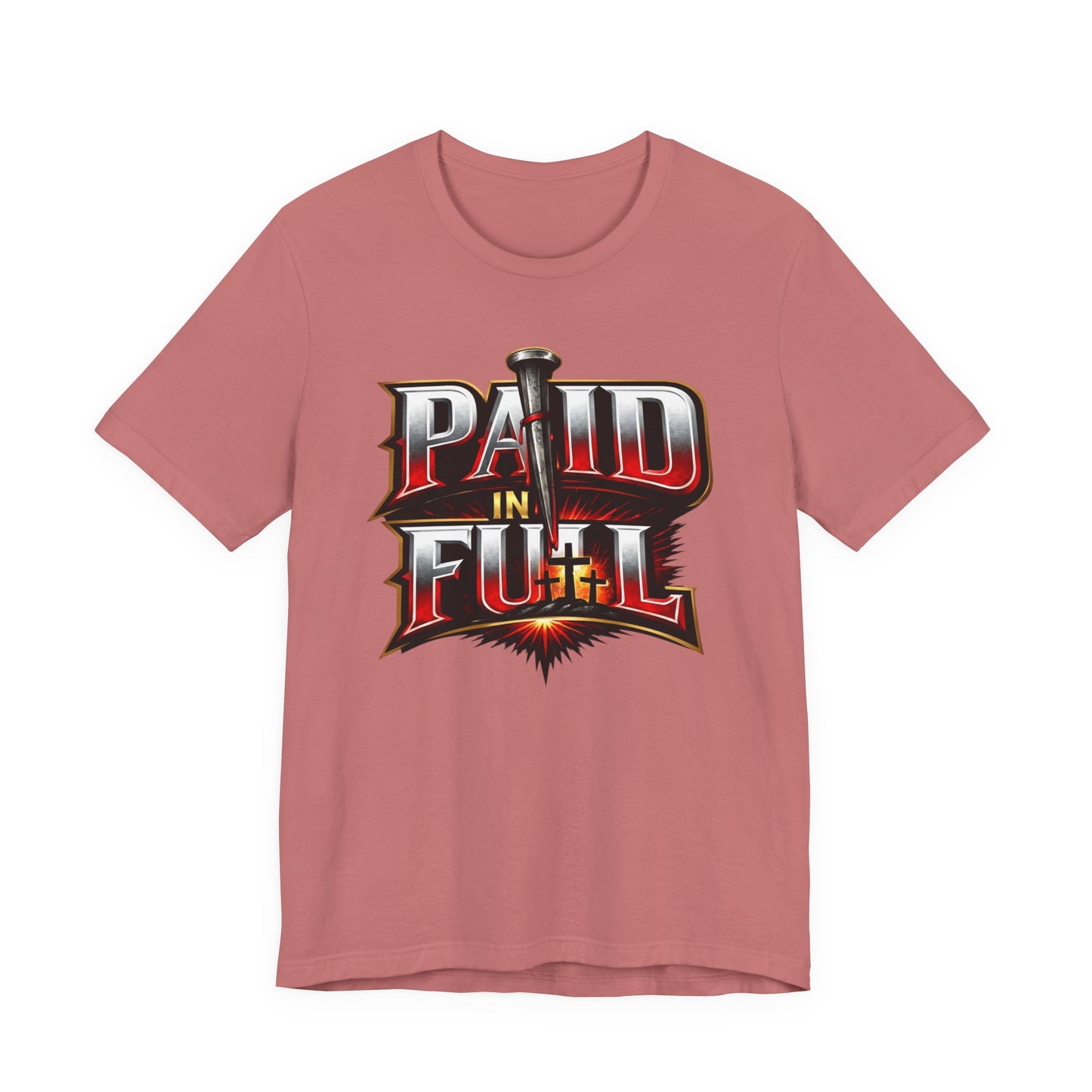 Paid In Full Christian Cross T-Shirt — Nail & Triple Cross Graphic