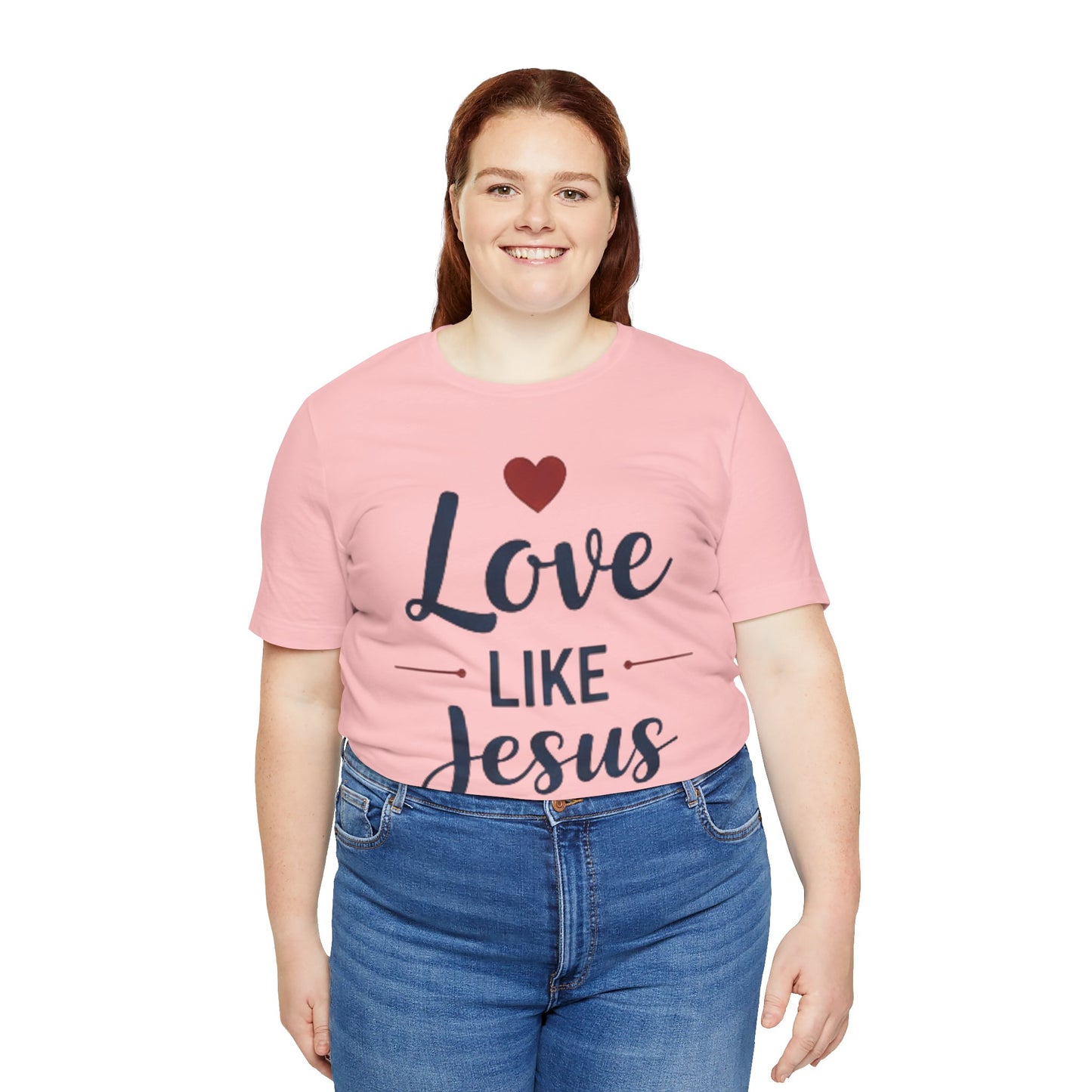 Love Like Jesus T-Shirt — Christian Faith Tee