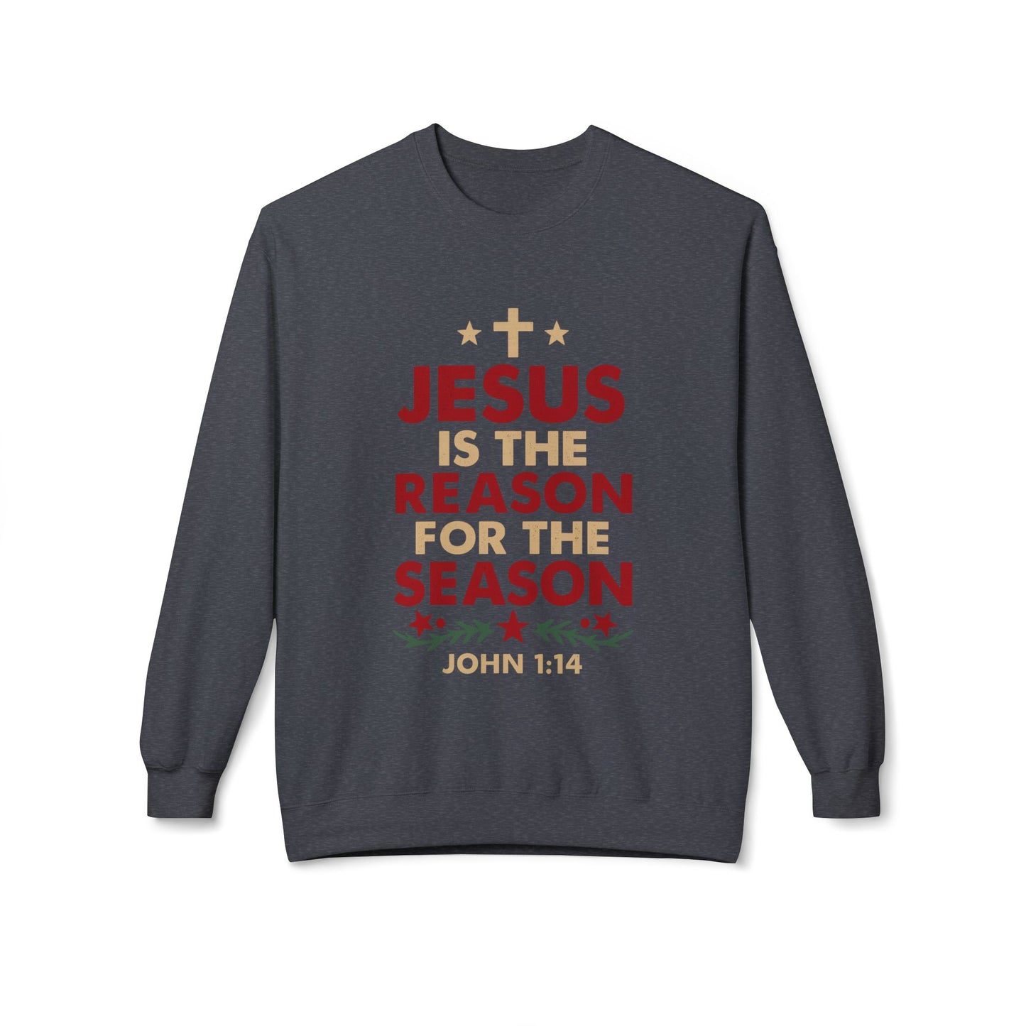 Jesus Is the Reason for the Season Crewneck Sweatshirt