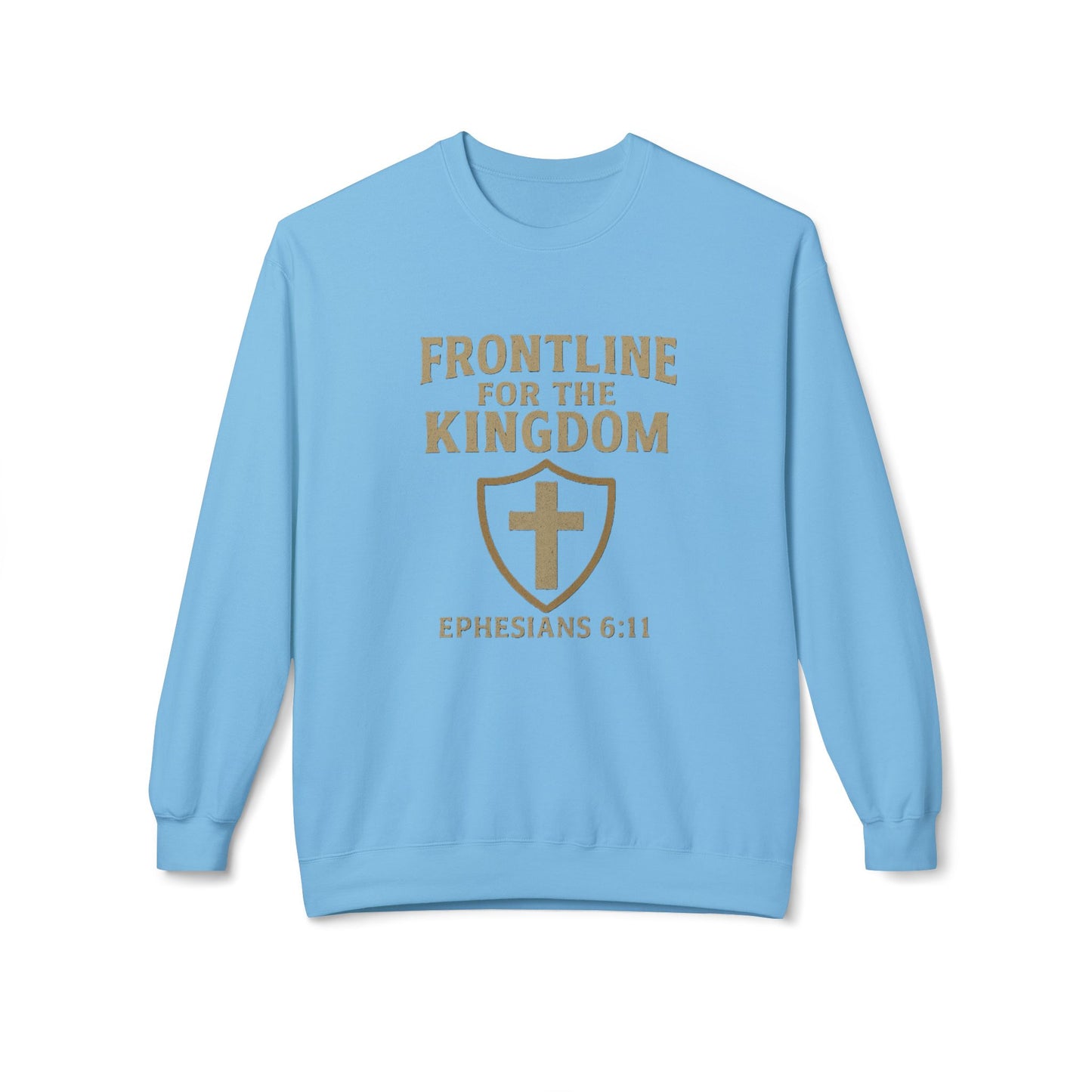 Fleece Sweatshirt - Bible Verse EPHESIANS 6:11 'FRONTLINE FOR THE KINGDOM'