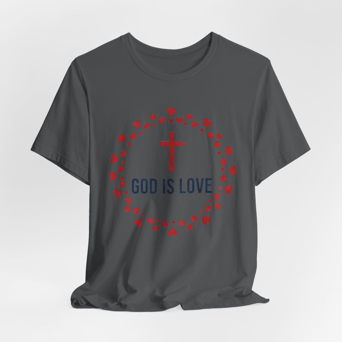 GOD IS LOVE Christian T‑Shirt — Inspirational Faith Tee