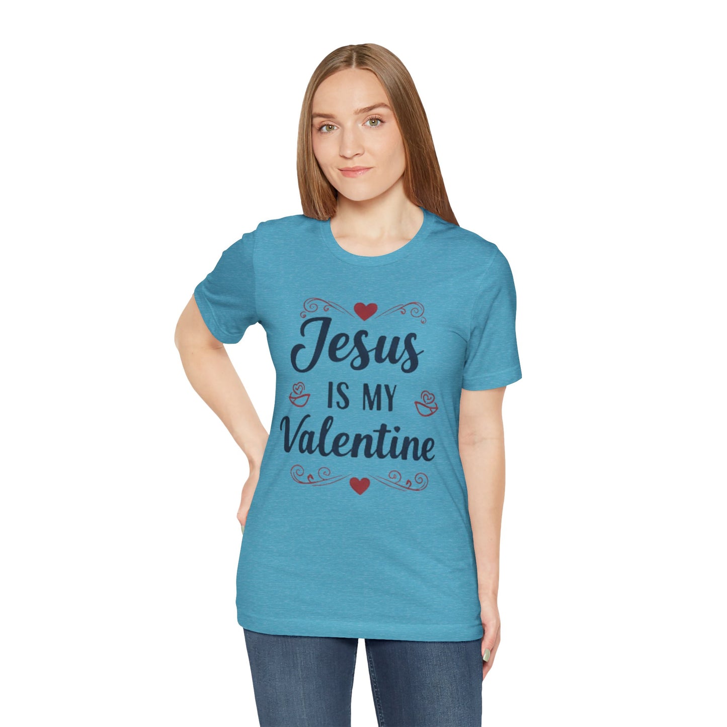 Jesus Is My Valentine T‑Shirt — Christian Valentine Tee