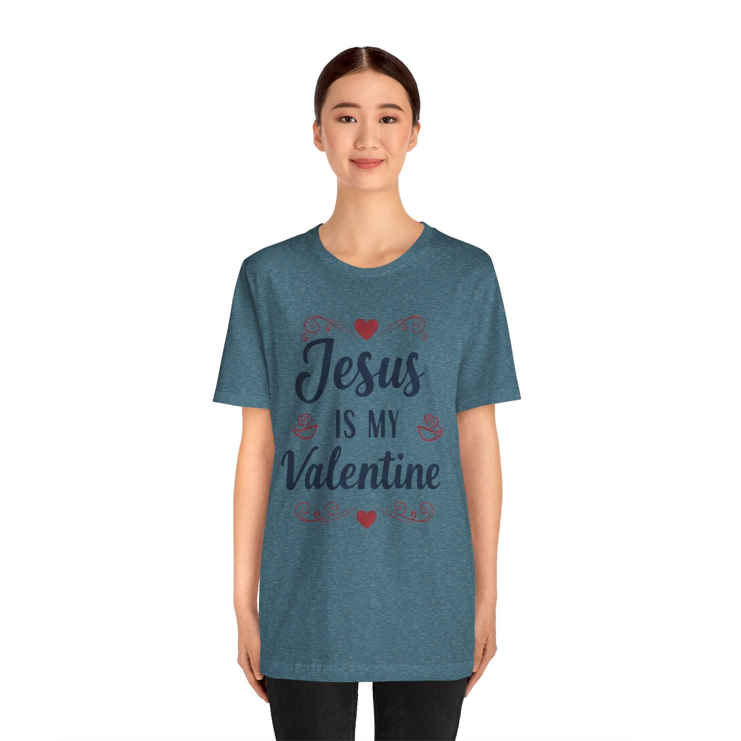 Jesus Is My Valentine T‑Shirt — Christian Valentine Tee