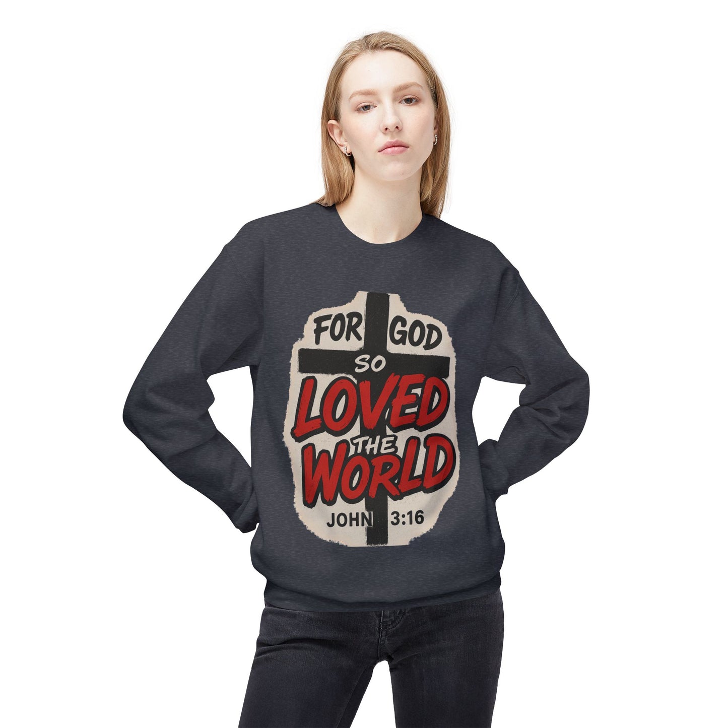 For God So Loved the World Sweatshirt — Christian Faith Crewneck