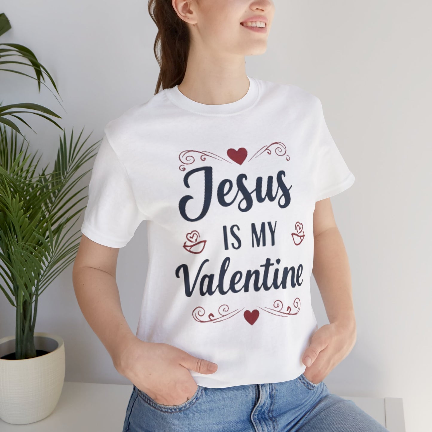 Jesus Is My Valentine T‑Shirt — Christian Valentine Tee