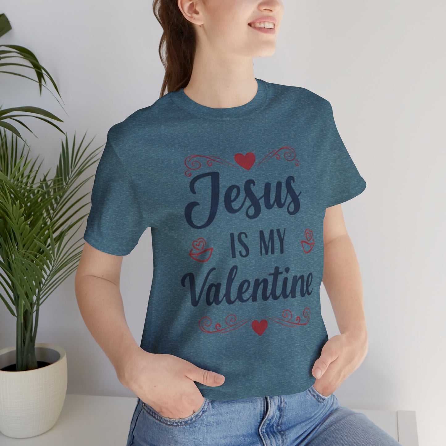 Jesus Is My Valentine T‑Shirt — Christian Valentine Tee