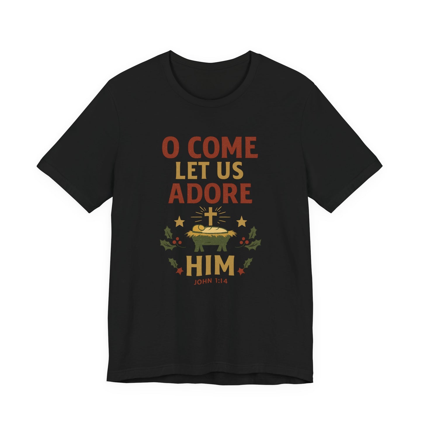 O Come Let Us Adore Him Christmas T-Shirt