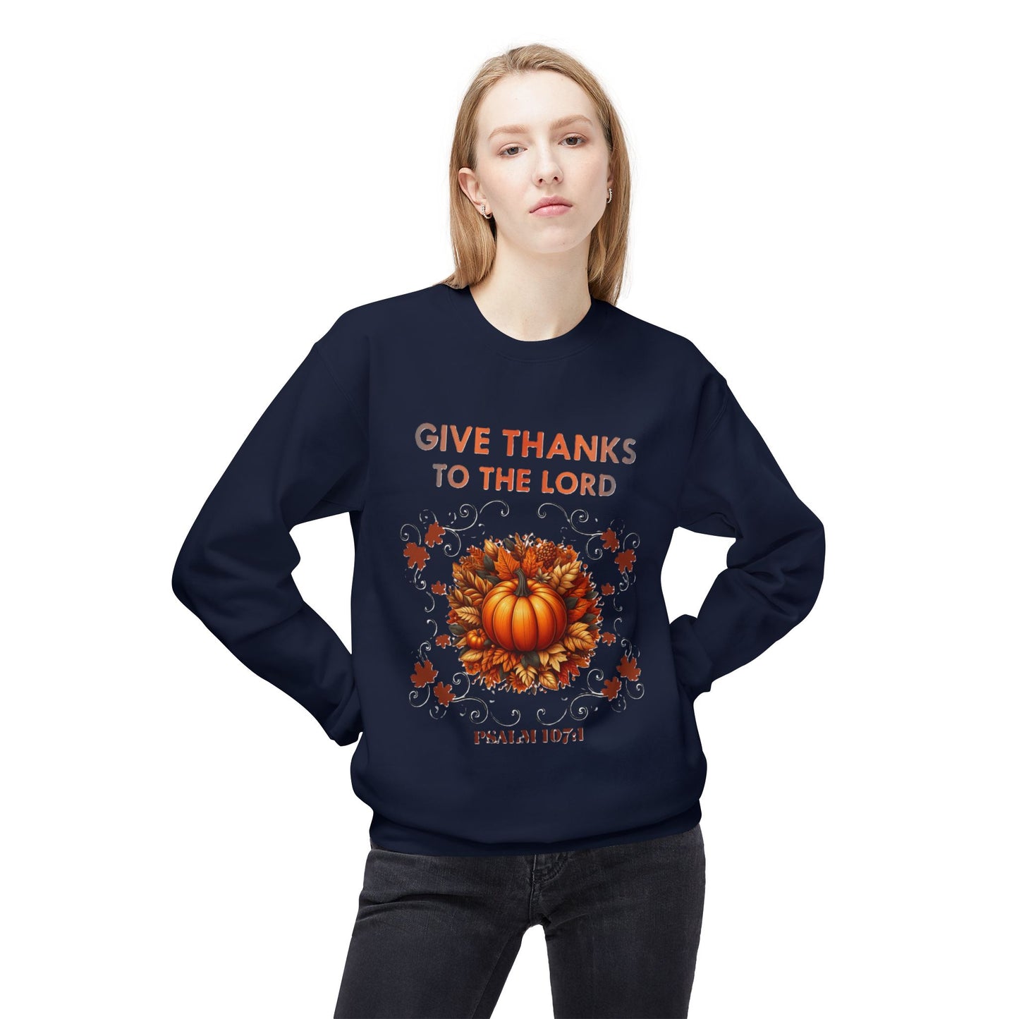 Christian Sweatshirt with Bible Verse Psalm 107:1 - GIVE THANKS TO THE LORD