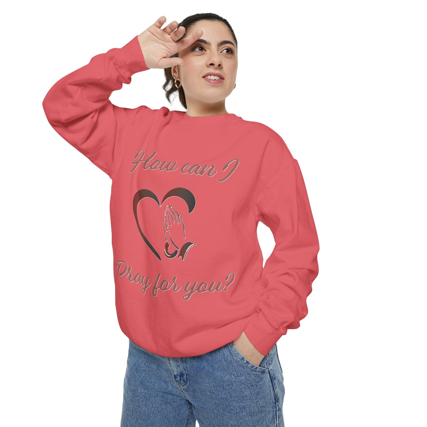 Copy of Sweatshirt with &quot;How can I pray for you&quot; Heart and Praying hands design